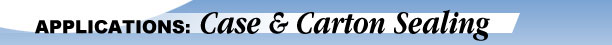Case & Carton Sealing